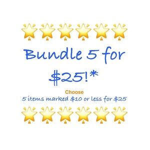 Bundle 5 for $25!